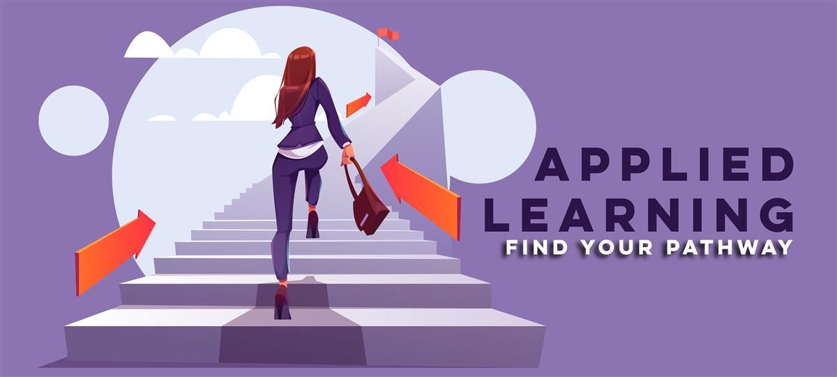 A woman stands at the foot of a staircase in a business suit. The text reads: Applied Learning, find your pathway. A woman stands at the foot of a staircase in a business suit. The text reads: Applied Learning, find your pathway.